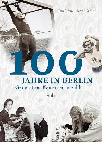 100 Jahre in Berlin